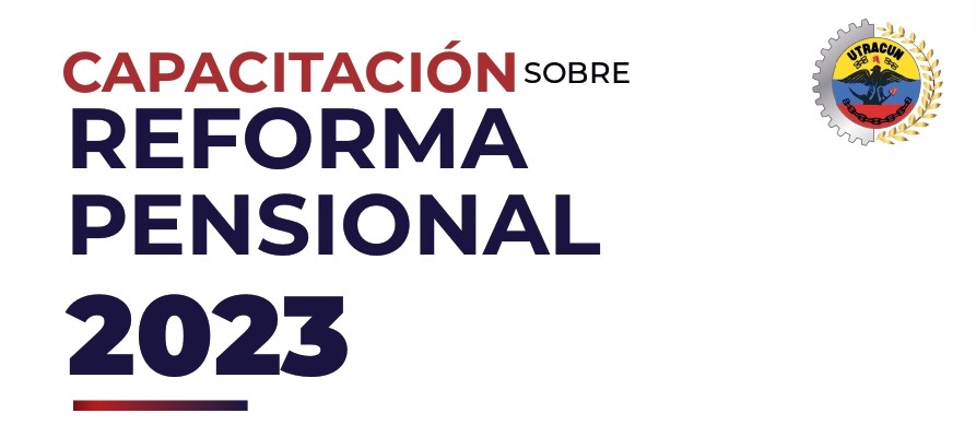 Capacitación reforma pensional 2023, UTRACUN